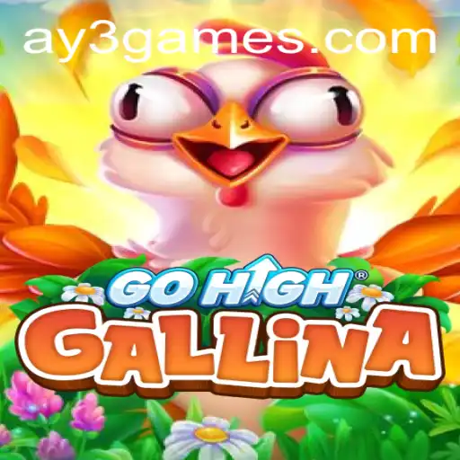 Discovering GoHighGallina: The Latest Sensation from AY3.games